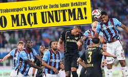 Trabzonspor’u Kayseri’de Zorlu Sınav Bekliyor
