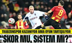 Trabzonspor Kazanıyor Ama Oyun Tartışılıyor: “Skor Mu, Sistem Mi?”