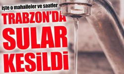 Trabzon’da Musluklar Susacak! İki İlçede Saatlerce Sürecek Kesinti Vatandaşları Zorlayacak
