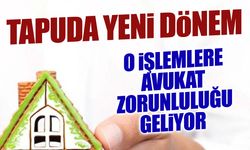 Tapuda Yeni Dönem: 30 Milyon TL Üzeri Satışta Avukat Şartı