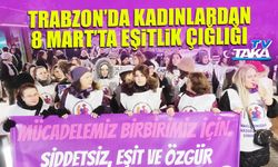 8 Mart'ta Trabzon Meydanı'nda Dev Yürüyüş: Kadınlar Hakları İçin Alanlardaydı