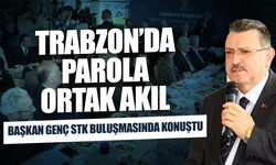 Trabzon'da Parola Ortak Akıl! Başkan Genç STK Buluşmasında Konuştu