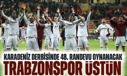 Karadeniz Derbisinde 48. Randevu: Trabzonspor’un Büyük Üstünlüğü Var
