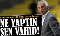 Trabzonspor’un eski teknik direktörü Vahid Halilhodzic,  Fransa’da adeta kabusu yaşıyor