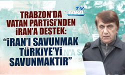 Trabzon'da Vatan Partisi'nden İran'a Destek! "İran'ı Savunmak Türkiye'yi Savunmaktır"