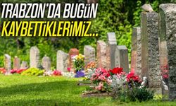 31 Temmuz Trabzon Vefat Listesi: 12 Kişinin Cenaze Bilgileri Açıklandı