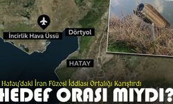 Hatay’daki İran Füzesi İddiası: Hedef İncirlik Üssü müydü?