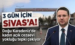 Doğu Karadeniz’de kadın açık cezaevi yokluğu tepki çekiyor