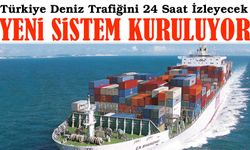 Doğu Akdeniz’de Yeni Sistem Kuruluyor: Türkiye Deniz Trafiğini 24 Saat İzleyecek
