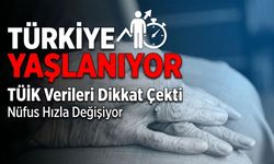 Rakamlar Şaşırttı: Türkiye’nin Yaşlı Nüfusu Rekor Kırdı