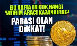 Parası Olan Dikkat: Bu Hafta Sadece O Yatırım Aracı Kazandırdı!