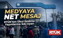 RTÜK’ten Okul Saldırısı Sonrası Medyaya Kritik Yayın Uyarısı