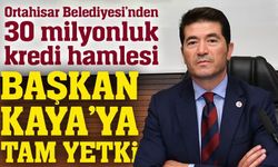 Ortahisar’da 30 milyonluk kredi kararı: Başkan Kaya’ya yetki