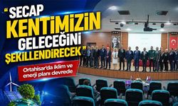 Ortahisar Belediyesi SECAP ile iklim için harekete geçti; "SECAP kentimizin geleceğini şekillendirecek"