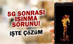 5G Telefonları Yakıyor mu? İşte Isınma Sorununun Çözümü!