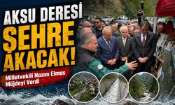 Milletvekili Nazım Elmas Müjdeyi Verdi; “Aksu Deresi Şehre Akacak!”