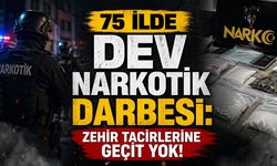75 İlde Dev Narkotik Darbesi: Zehir Tacirlerine Geçit Yok!