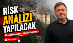 Sümela Manastırı’nda Riskli Hat İnceleniyor: Risk Analizi Yapılacak