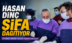 Hasan Dinç Şifa Dağıtıyor; Umutsuz Vakalar Onunla Hayata Tutunuyor