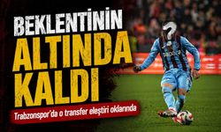 Trabzonspor’da O Transfer Eleştiri Oklarında; Beklentinin Altında Kaldı