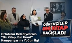 Ortahisar Belediyesi’nin “Bir Kitap, Bin Umut” Kampanyasına Yoğun İlgi ; Öğrenciler 500 Kitap Bağışladı