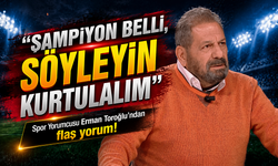 Erman Toroğlu’ndan olay sözler ligde şampiyonluk tartışması alevlendi; "Şampiyon Kimse Söyleyin!"