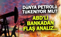 Dünyanın Petrolü Mü Bitiyor? Goldman Sachs’tan Şok Rapor!