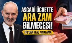 2026 Asgari Ücret Ara Zam Olacak mı? İTO'dan Flaş Yanıt