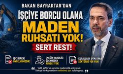 İşçiye Borcu Olana Maden Ruhsatı Yok! Bakan'dan Sert Rest