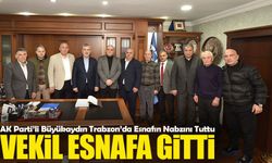 AK Parti’li Büyükaydın Trabzon’da Esnafın Nabzını Tuttu