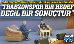 Erdal Hoş’tan Trabzon Günleri’nde dikkat çeken Trabzonspor ve kültür yorumu