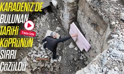 Rize’de tarihi köprünün gizemi çözüldü; Osmanlı kitabesi ortaya çıktı