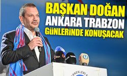 Başkan Doğan Ankara Trabzon Günlerinde “61 Sohbet”te Konuşacak;  İşte detaylar