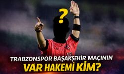 Trabzonspor & Başakşehir VAR'ında Kim Var?; İşte Çok Konuşulacak O İsim...