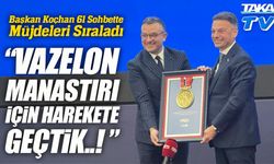 Trabzon Günleri’nde Başkan Koçhan'dan Sürpriz Açıklama: Vazelon Manastırı İçin Harekete Geçildi