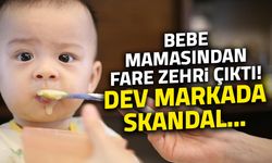 Bebek Mamasından Fare Zehri Çıktı! Dev Markada Skandal