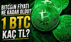 Bitcoin Fiyatı Ne Kadar Oldu? 1 BTC Kaç TL?