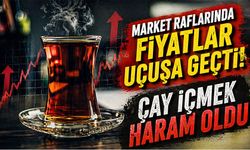 Çayda Zam Dalgası: 2026 Market Raflarında Fiyatlar Uçuşa Geçti!