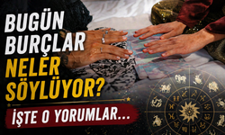 Bugün Burç Yorumları Neler Söylüyor? İşte O Yorumlar...
