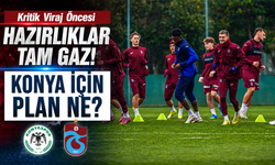 Kritik Viraj Öncesi Hazırlıklar Tam Gaz! Trabzonspor Konyaspor’a Odaklandı