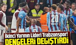 İkinci Yarının Lideri Trabzonspor! Zirve Yarışında Dengeleri Değiştirdi
