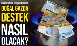 Kademeli Tarife Detayları Açıklandı: Doğal Gazda Destek Nasıl Değişti