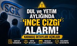 Dul ve Yetim Aylığında 'İnce Çizgi' Alarmı! Karakaş Detayları Açıkladı