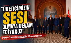 Trabzon’da tarımın geleceği için ziraat odası ve valilik bir araya geldi
