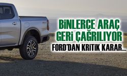 Ford'dan Kritik Uyarı: 140 Bin Araç Yangın Riskiyle Geri Çağrılıyor!