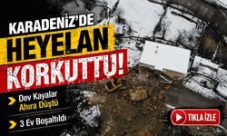 Karadeniz de Facianın Eşiğinden Dönüldü Kayalar Ahıra Düştü; 3 Ev Boşaltıldı