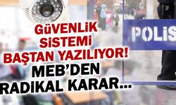 MEB'den Radikal Karar: Okullarda Güvenlik Sil Baştan!
