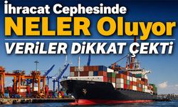 İhracat Cephesinde Maliyet Şoku! Mart Verileri Dikkat Çekti
