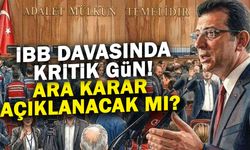 İBB Davasında Kritik Gün! Ara Karar Açıklanacak mı?