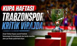 Ziraat Türkiye Kupası’nda dev hafta başlıyor! Trabzonspor kritik virajda
